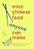 Ebury Press Easy Chinese Food Anyone Can Make.