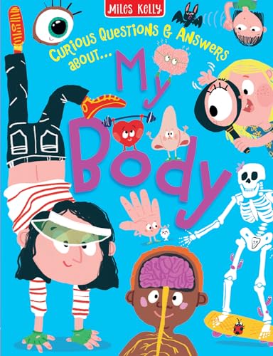 Miles Kelly Publishing Ltd MY BODY.