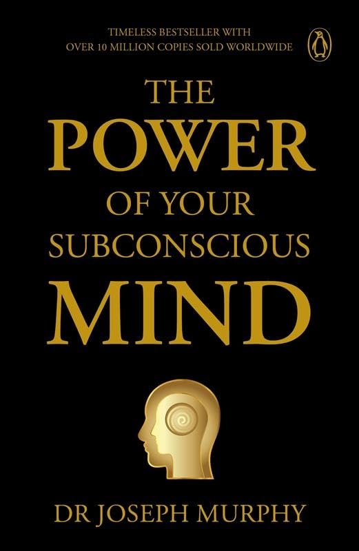 Penguin Select Classics: The Power of Your Subconscious Mind: Timeless Bestseller (Original, Unabridged Classic) Premium Paperback