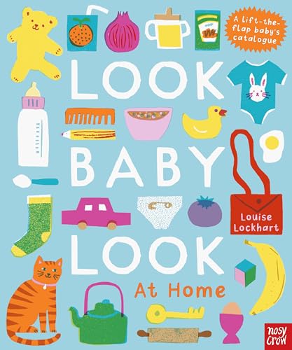 Nosy Crow Look, Baby, Look! At Home.
