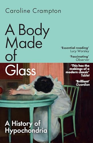 A Body Made of Glass by Caroline Crampton