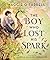 Walker Books Ltd. The Boy Who Lost His Spark.