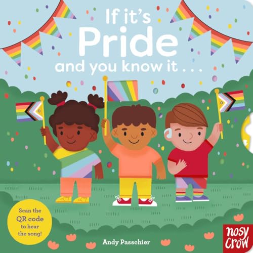 Nosy Crow If Its Pride And You Know It. . by Andy Passchier