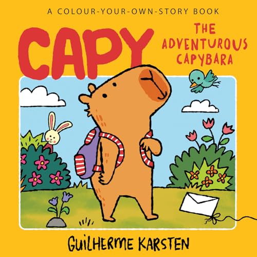 HarperCollins CAPY The Adventurous Capybara A Colour-Your-Own-Story Book.