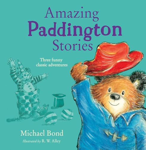 HARPERCOLLINSCHILDRENSBOOKS Amazing Paddington Stories. by Illustrated By R. W. Alley Michael Bond