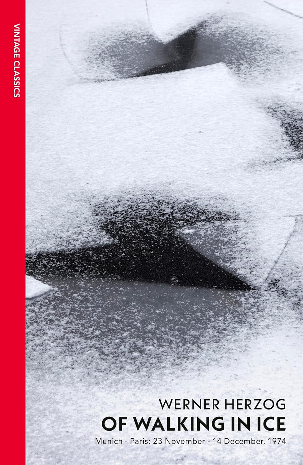 Of Walking in Ice: Munich - Paris: 23 November - 14 December, 1974