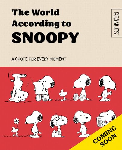 The World According to Snoopy: A Quote for Every Moment by Charles M. Schulz