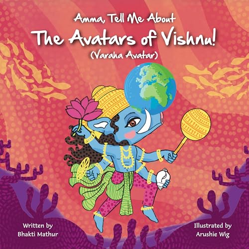 Amma Tell Me About the Avatars of Vishnu!
