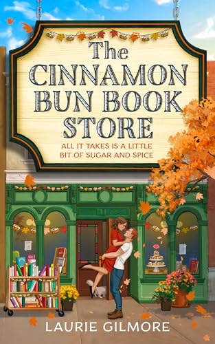 The Cinnamon Bun Book Store (Deluxe Edition): Brand new for 2026 the hardback deluxe edition of readers favorite Dream Harbor romance by Laurie Gilmore