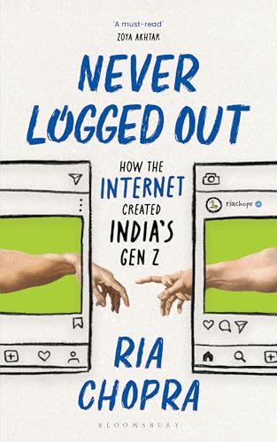 Never Logged Out: How the Internet Created India's Gen Z