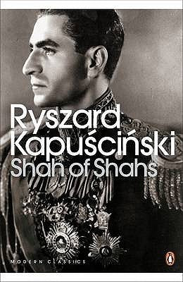 Shah of Shahs by Kapuscinski