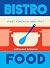 Bistro Food: Fast French One-Pot by St�phane Reynaud
