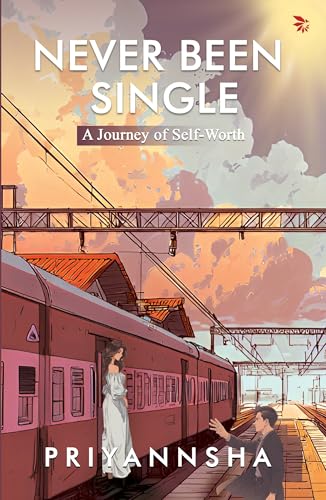 Never Been Single-A journey of self-worth| Self-Help| Self-Love
