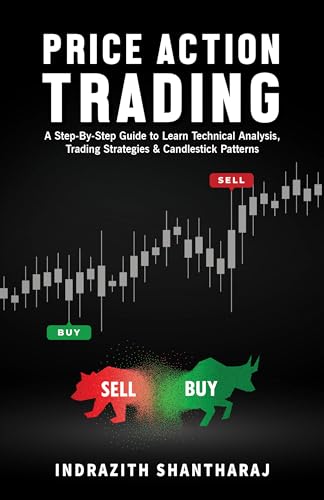 Price Action Trading: A Step by Step Guide to Learn Technical Analysis, Trading Strategies & Candlestick Patterns