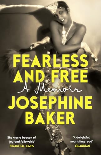 Fearless and Free : Josephine Baker, A Memoir /anglais