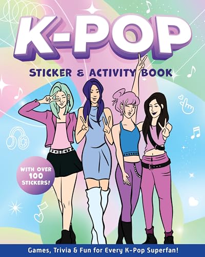 K-Pop Sticker & Activity Book: Games, Trivia & Fun for Every K-Pop Superfan - With Over 100 Stickers! by Editors Of Chartwell Books