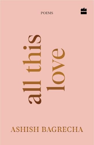 All This Love: Poems | Poetry for Heartbreak, Healing and Self-Love