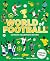 World of Football: A brilliant illustrated children’s non-fiction book packed with facts and stats, updated for FIFA World Cup 2026 by Clive Gifford