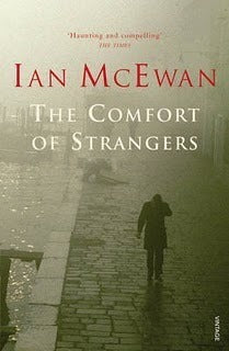 The Comfort of Strangers by Ian Mcewan