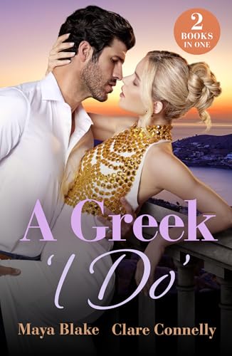 A Greek I Do: Keeping a Greek Secret / Blackmail to White Veil