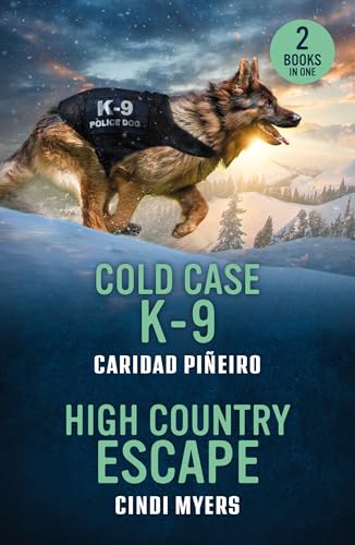 Cold Case K-9 / High Country Escape: Cold Case K-9 (Crooked Pass Security) / High Country Escape (Eagle Mountain: Unsolved Mysteries)