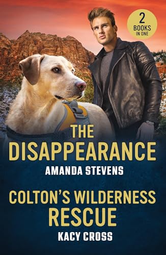 The Disappearance / Coltons Wilderness Rescue: The Disappearance / Coltons Wilderness Rescue (The Coltons of Dark Canyon)