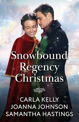 Snowbound Regency Christmas: A Christmas Houseguest / Their Yuletide Reunion / The Christmas Husband Charade