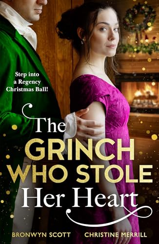 The Grinch Who Stole Her Heart: Dancing with the Duke's Heir / A Regency Christmas Carol