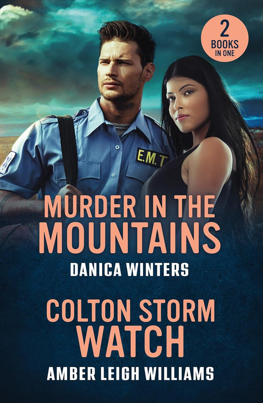 Murder in the Mountains (West Glacier Ranch Suspense) / Colton Storm Watch (The Coltons of Dark Canyon)
