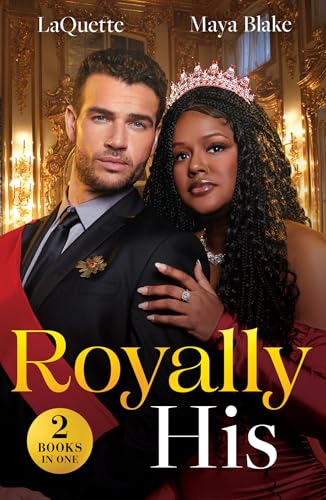 Royally His: The King's Pregnancy Proposition (Crowning a Devereaux) / Snowbound and Royally Forbidden (Royals of Cartana)