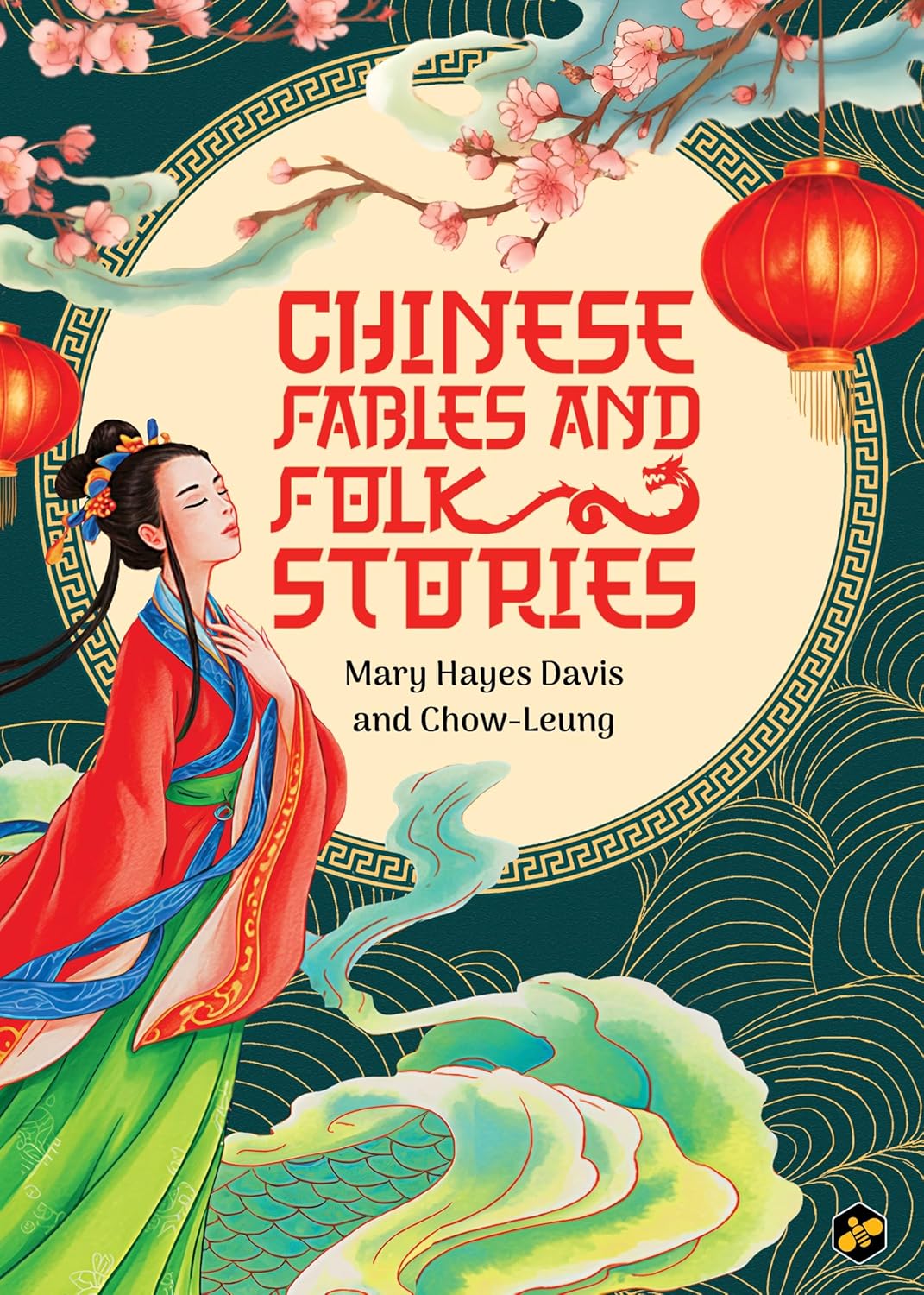 Chinese Fables and Folk Stories by Mary Hayes Davis And Chowleung