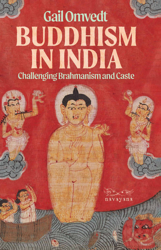 Buddhism in India: Challenging Brahmanism and Caste