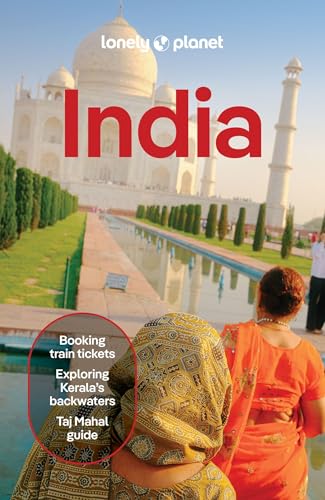 Lonely Planet India: Plan the Trip of a Lifetime | Detailed Itineraries & Maps | Insider Tips | Covers Delhi, Rajasthan, Punjab, Ladakh, Agra, Kerala, Kolkata, Mumbai, Goa and more by Lonely Planet