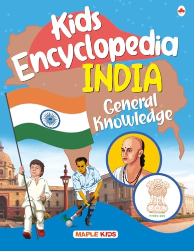 Kids Encyclopedia (Illustrated) - India - General Knowledge by Maple Press In House