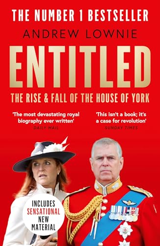Entitled: Read the full story of Andrew Mountbatten-Windsor and Sarah Ferguson’s fall in the Sunday Times bestselling ‘most devastating royal biography ever written’ by Andrew Lownie