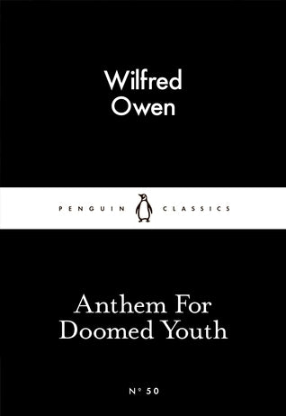 Anthem for Doomed Youth by Wilfred Owen