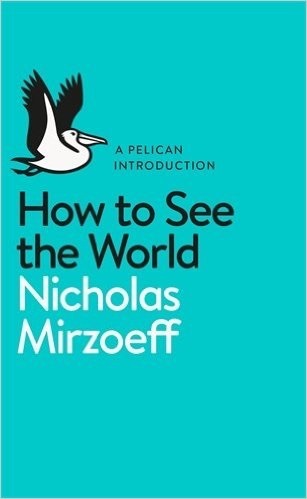 A Pelican Introduction: How To See the World