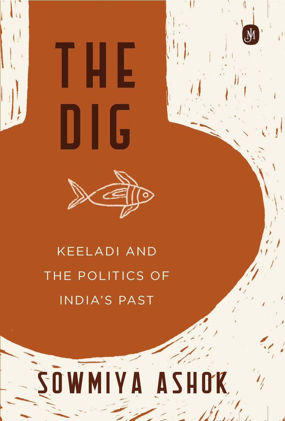 The Dig: Keeladi and the Politics of India’s Past
