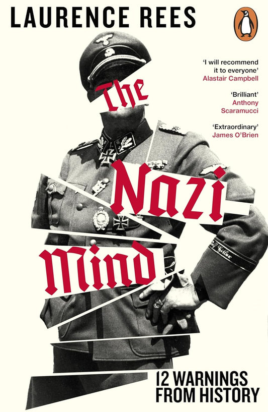 The Nazi Mind: Twelve Warnings from History