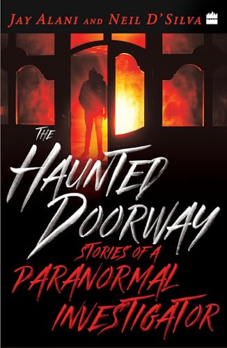 The Haunted Doorway : Stories of a Paranormal Investigator