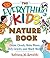 The Everything Kids' Nature Book: Create Clouds, Make Waves, Defy Gravity and Much More!
