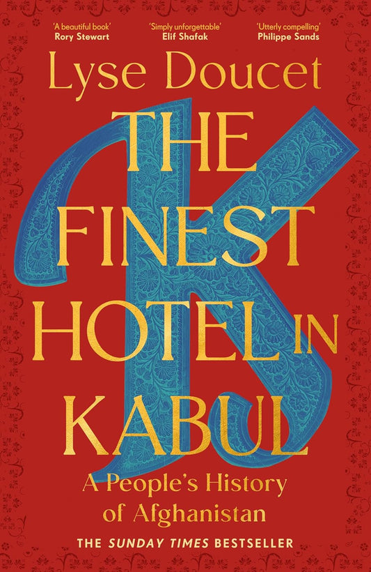 The Finest Hotel in Kabul: A People's History of Afghanistan