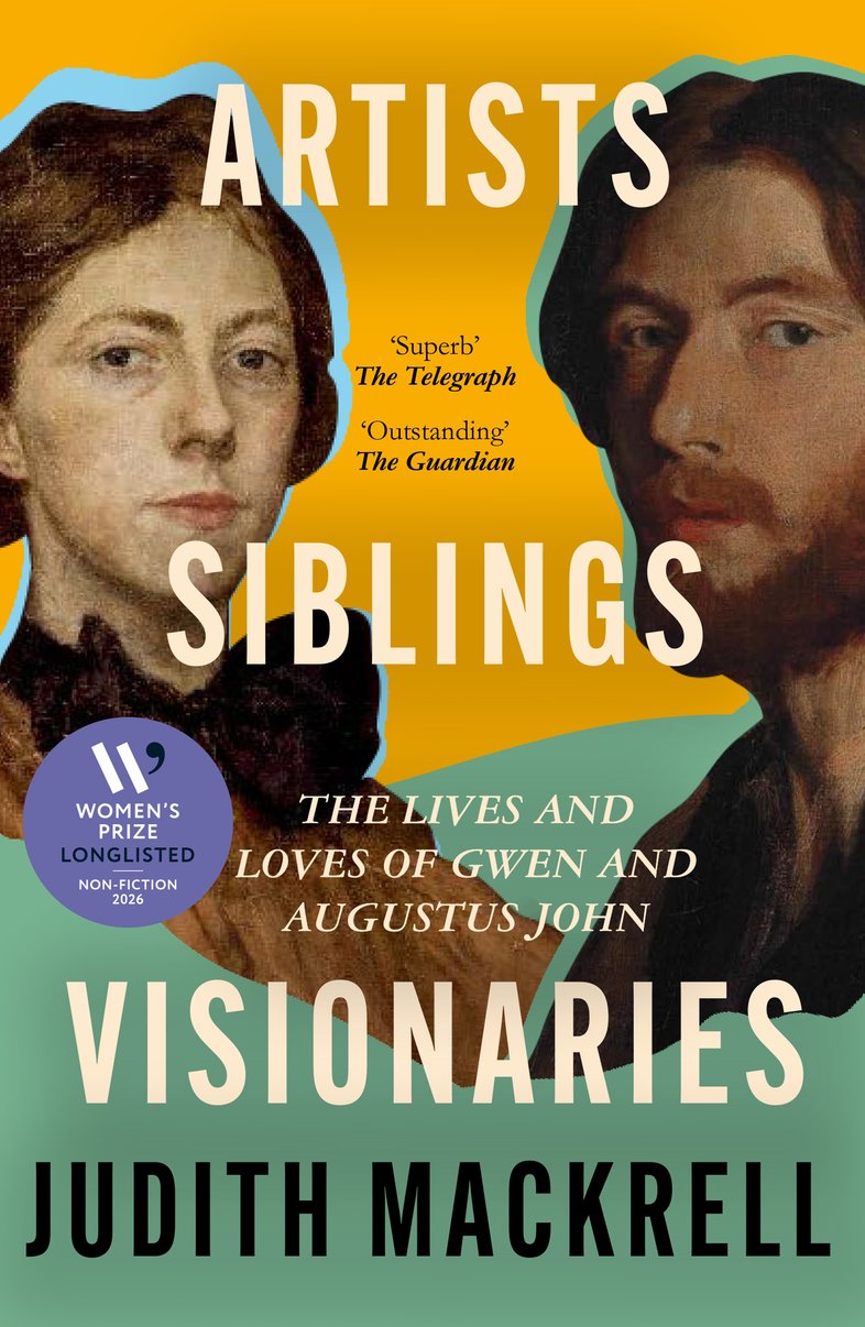 Artists, Siblings, Visionaries: The lives and loves of Gwen and Augustus John