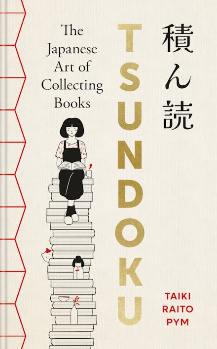 Tsundoku: The Japanese Art of Collecting Books
