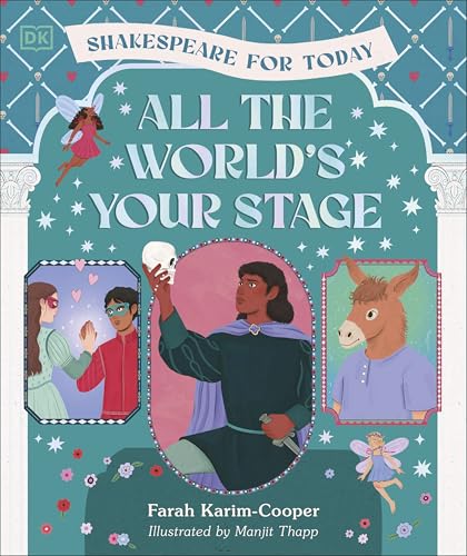 All the Worlds Your Stage Shakespeare for Today