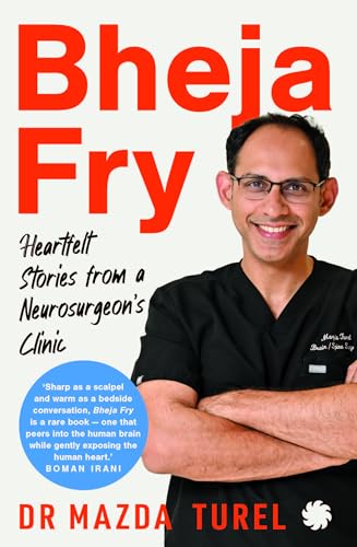 BHEJA FRY : HeartfeltStories from a Neurosurgeon’s Clinic