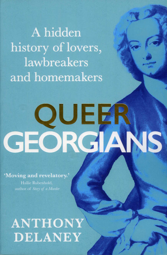 Queer Georgians: A Hidden History of Lovers, Lawbreakers, and Homemakers