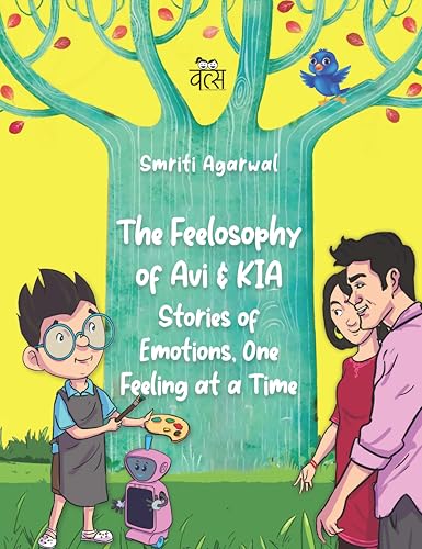 The Feelosophy of Avi and KIA Stories of Emotions, One Feeling at a Time