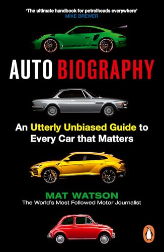 Auto Biography: An A-Z Exposé of Cars by Mat Watson