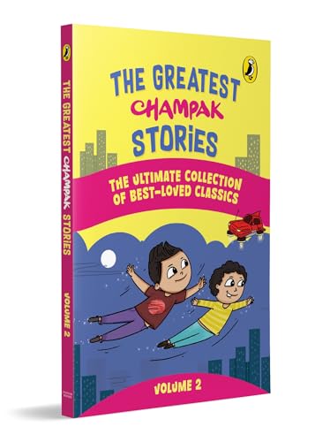 The Greatest Champak Stories: Volume 2: Easy-to-Read, Fun-Filled Collection of Illustrated Stories from Champak Magazine | Ages 6+
